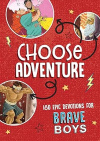 Choose Adventure - Brave Boys